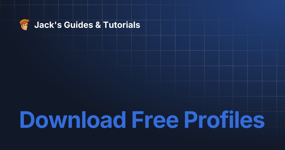 Download Free Profiles | Jack's Guides & Tutorials