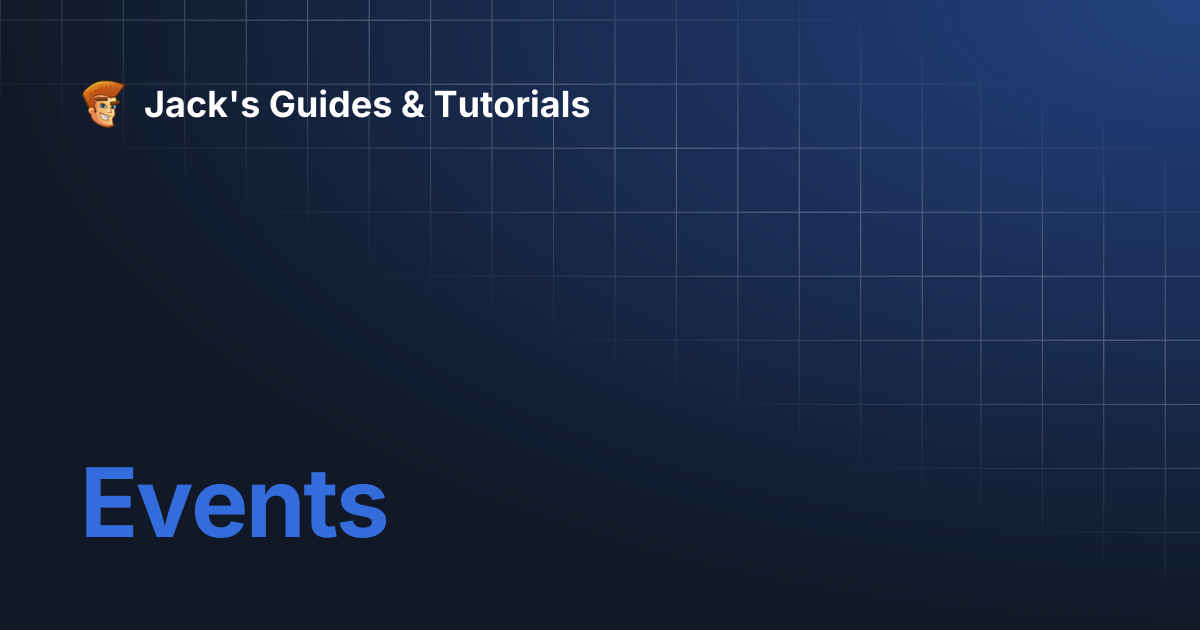 Events | Jack's Guides & Tutorials