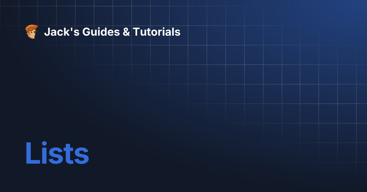 Lists | Jack's Guides & Tutorials